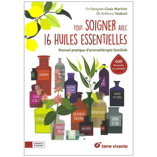 Tout soigner avec 16 huiles essentielles (in french only)