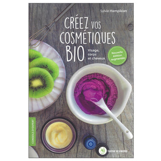 Créez vos Cosmétiques Bio (in french only)