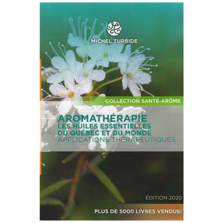 L'Aromathérapie: HE du Québec et du monde (in French only)