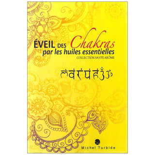 Éveil des Chakras par les huiles essentielles (in French only)
